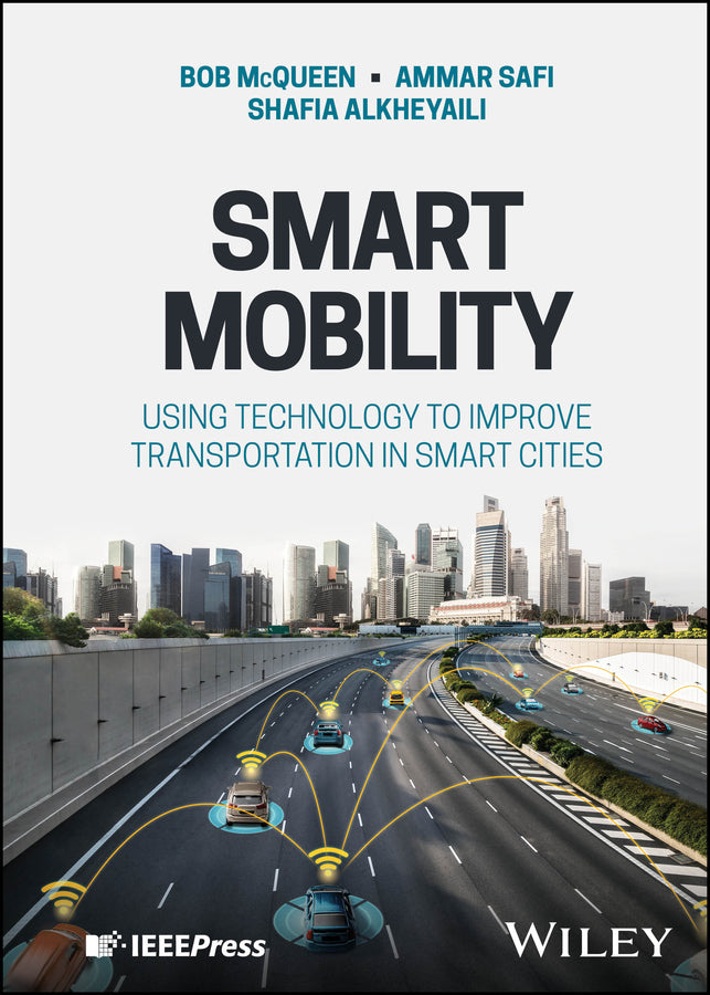 Smart Mobility; Using Technology to Improve Transportation in Smart Cities (Hardback) 9781119847137