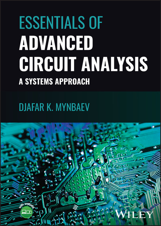Essentials of Advanced Circuit Analysis; A Systems Approach (Hardback) 9781119847229