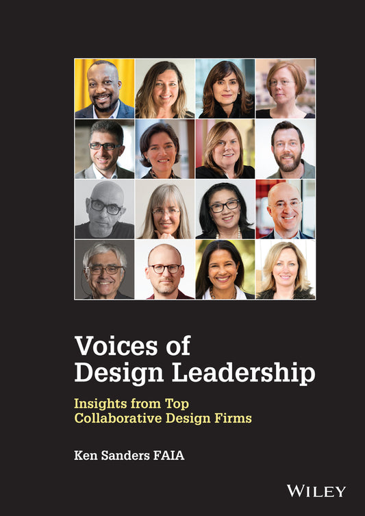 Voices of Design Leadership; Insights from Top Collaborative Design Firms (Hardback) 9781119847328