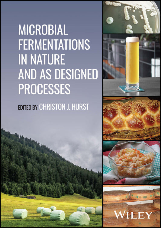 Microbial Fermentations in Nature and as Designed Processes (Hardback) 9781119849971