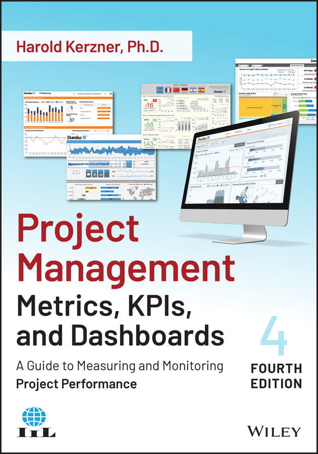 Project Management Metrics, KPIs, and Dashboards; A Guide to Measuring and Monitoring Project Performance (Paperback / softback) 9781119851554