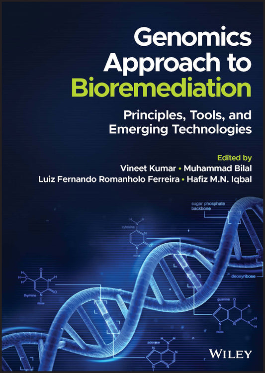 Genomics Approach to Bioremediation; Principles, Tools, and Emerging Technologies (Hardback) 9781119852100