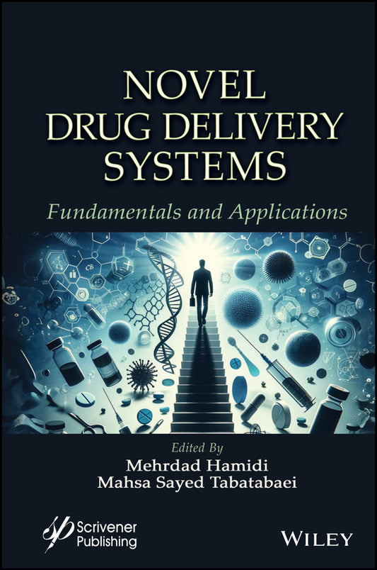 Novel Drug Delivery Systems; Fundamentals and Applications (Hardback) 9781119852285