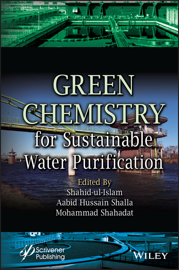 Green Chemistry for Sustainable Water Purification (Hardback) 9781119852292