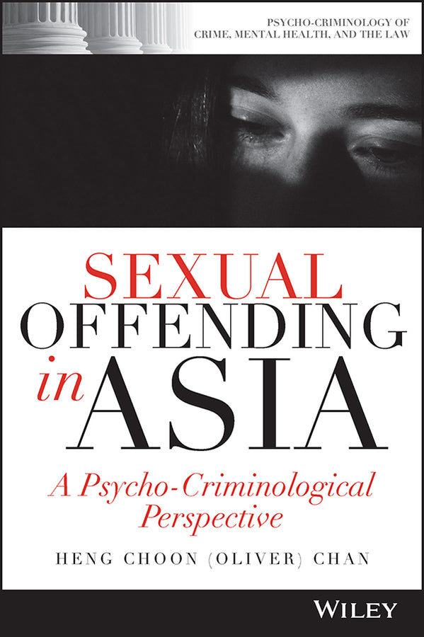 Sexual Offending in Asia; A Psycho-Criminological Perspective (Paperback / softback) 9781119853336
