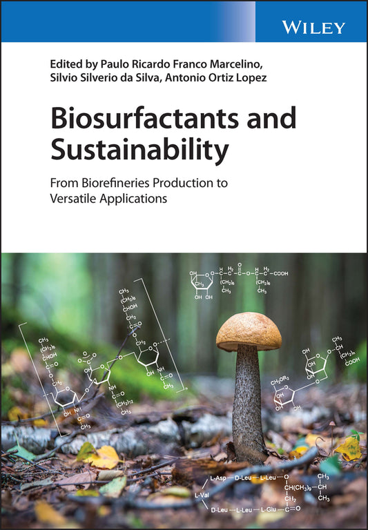 Biosurfactants and Sustainability; From Biorefineries Production to Versatile Applications (Hardback) 9781119854364