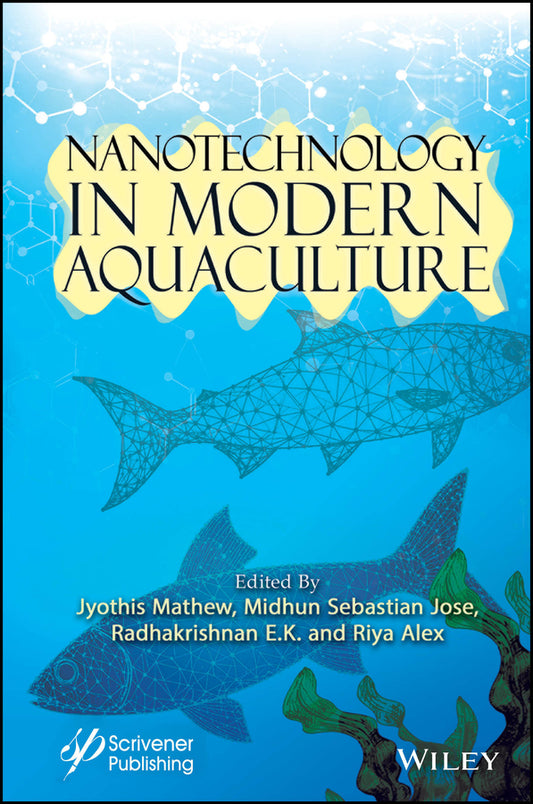 Nanotechnology in Modern Aquaculture (Hardback) 9781119857242