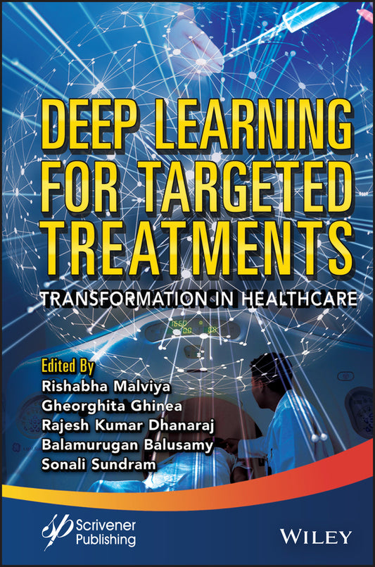 Deep Learning for Targeted Treatments; Transformation in Healthcare (Hardback) 9781119857327
