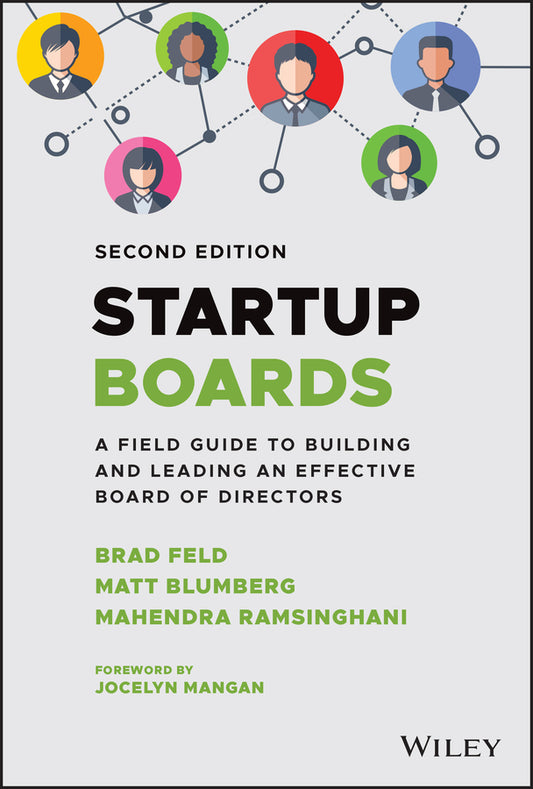 Startup Boards; A Field Guide to Building and Leading an Effective Board of Directors (Hardback) 9781119859284