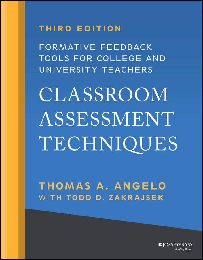 Classroom Assessment Techniques; Formative Feedback Tools for College and University Teachers (Paperback / softback) 9781119860167