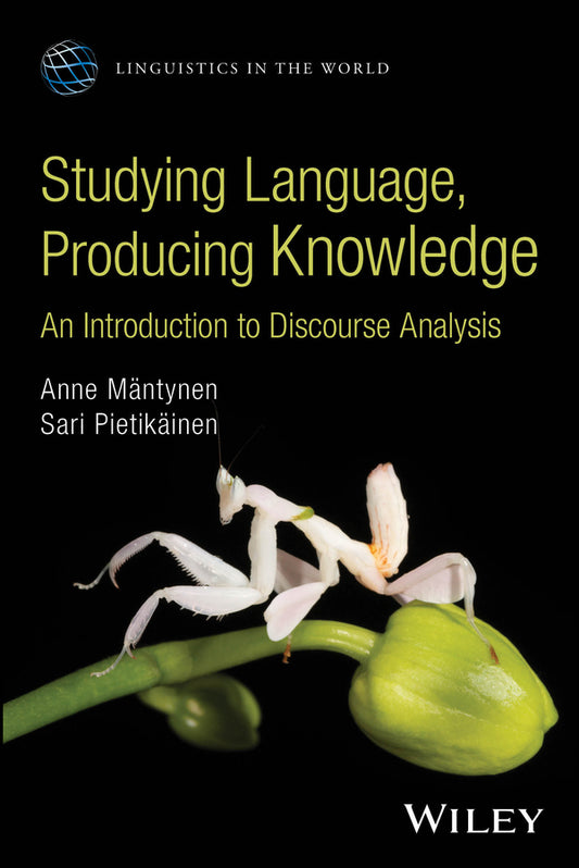 Studying Language, Producing Knowledge; An Introduction to Discourse Analysis (Paperback / softback) 9781119860310