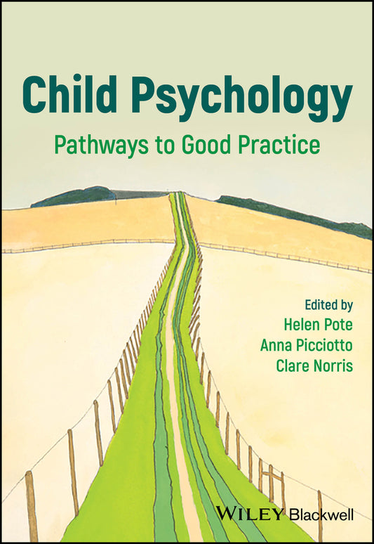 Child Psychology; Pathways to Good Practice (Paperback / softback) 9781119861188