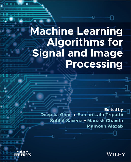 Machine Learning Algorithms for Signal and Image Processing (Hardback) 9781119861829
