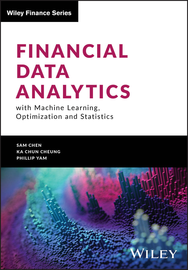 Financial Data Analytics with Machine Learning, Optimization and Statistics (Hardback) 9781119863373