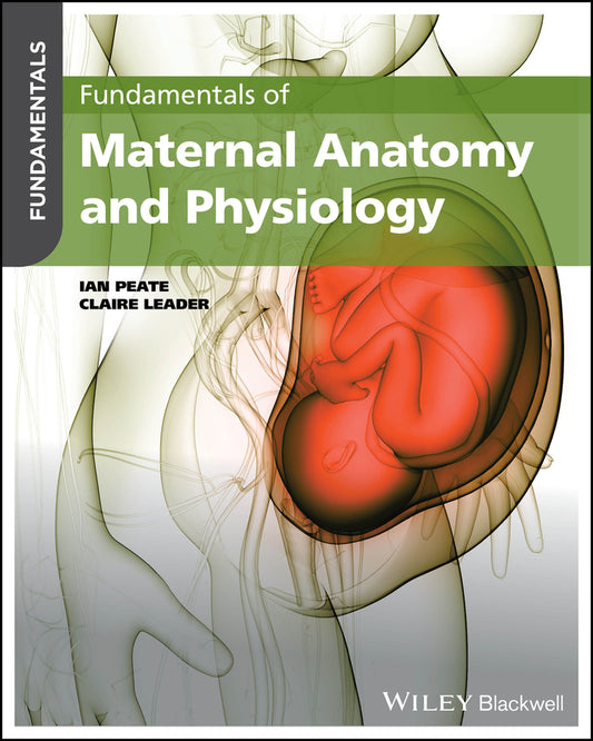 Fundamentals of Maternal Anatomy and Physiology (Paperback / softback) 9781119864714