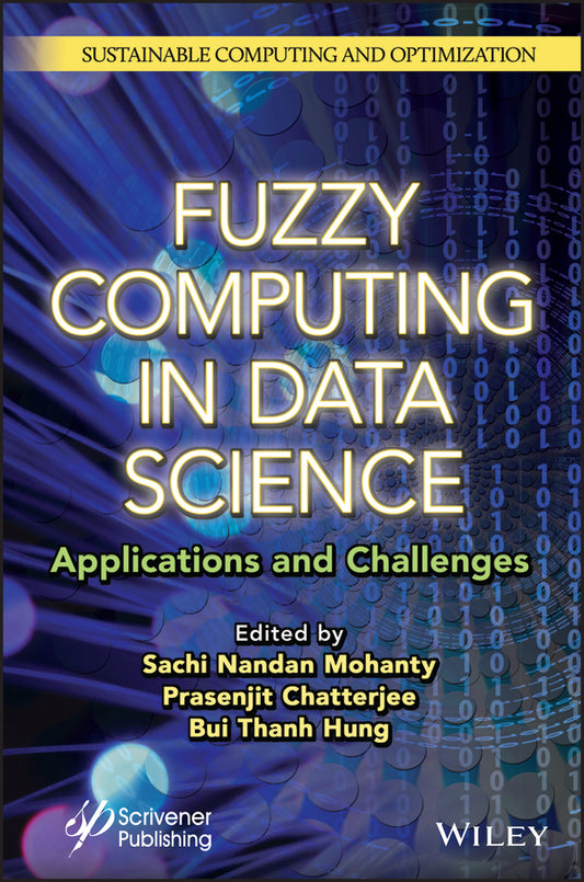 Fuzzy Computing in Data Science; Applications and Challenges (Hardback) 9781119864929