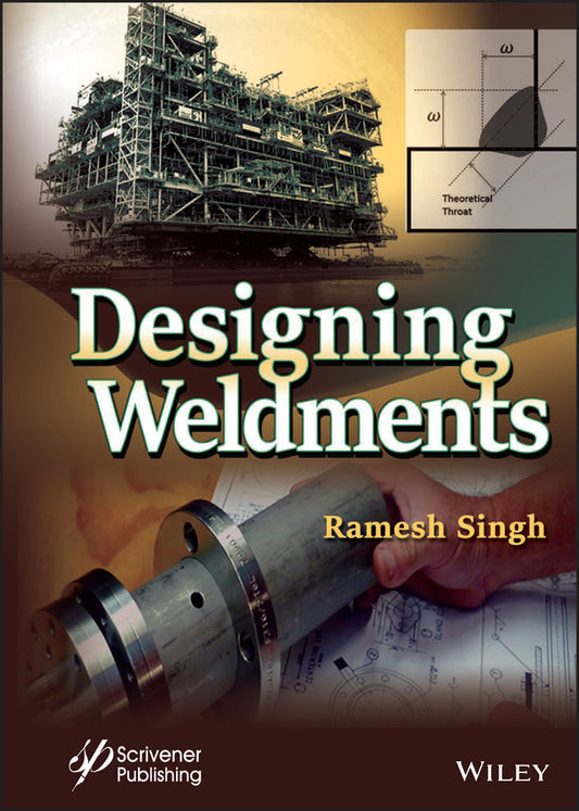 Designing Weldments (Hardback) 9781119865155