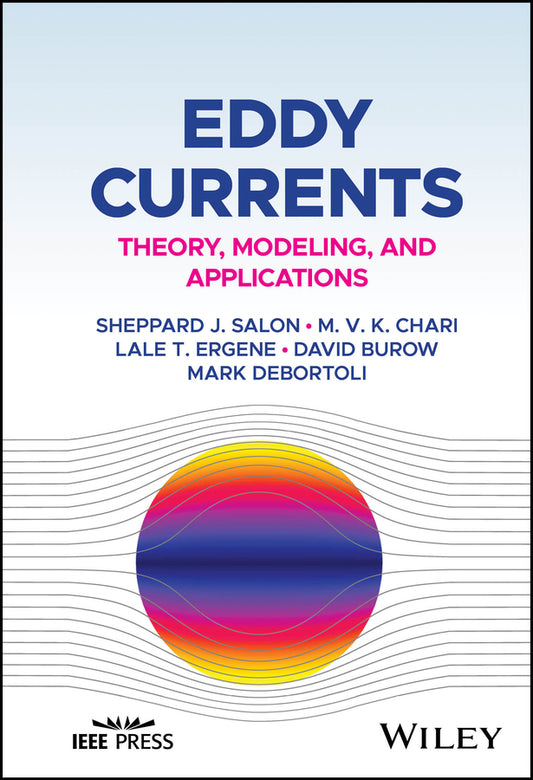 Eddy Currents; Theory, Modeling, and Applications (Hardback) 9781119866695
