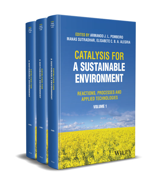 Catalysis for a Sustainable Environment; Reactions, Processes and Applied Technologies, 3 Volume Set (Hardback) 9781119870524
