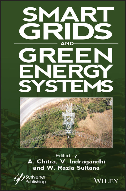 Smart Grids and Green Energy Systems (Hardback) 9781119872030