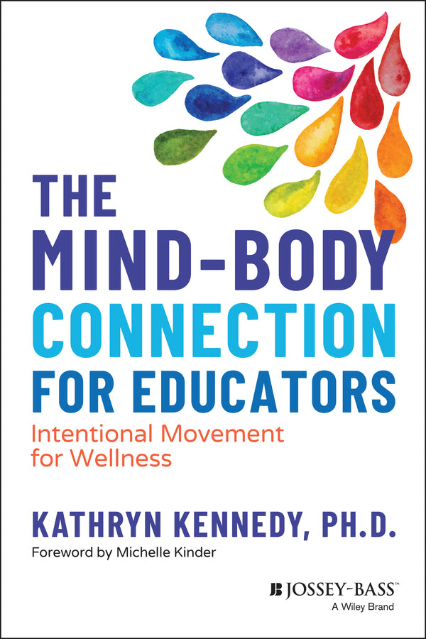 The Mind-Body Connection for Educators; Intentional Movement for Wellness (Paperback / softback) 9781119873471