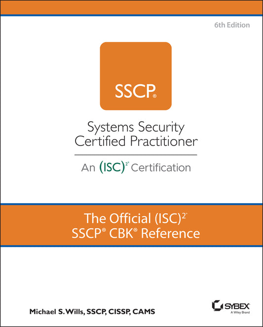 The Official (ISC)2 SSCP CBK Reference, 6th Editio n (Hardback) 9781119874867