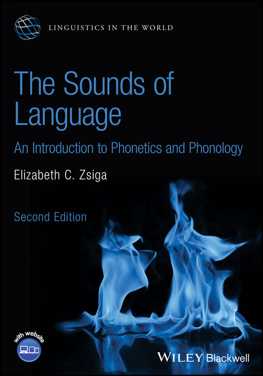 The Sounds of Language; An Introduction to Phonetics and Phonology (Paperback / softback) 9781119878483