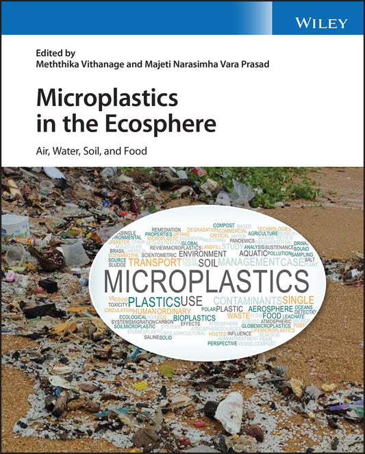 Microplastics in the Ecosphere; Air, Water, Soil, and Food (Hardback) 9781119879503