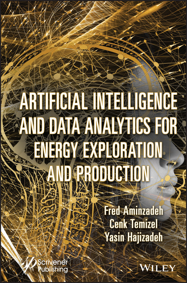 Artificial Intelligence and Data Analytics for Energy Exploration and Production (Hardback) 9781119879695