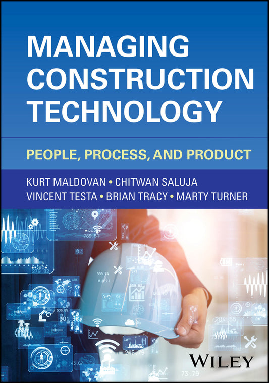 Managing Construction Technology; People, Process, and Product (Hardback) 9781119881704