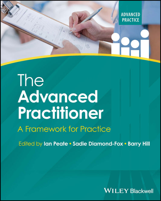 The Advanced Practitioner; A Framework for Practice (Paperback / softback) 9781119882039