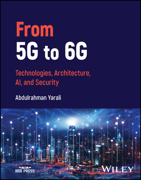 From 5G to 6G; Technologies, Architecture, AI, and Security (Hardback) 9781119883081