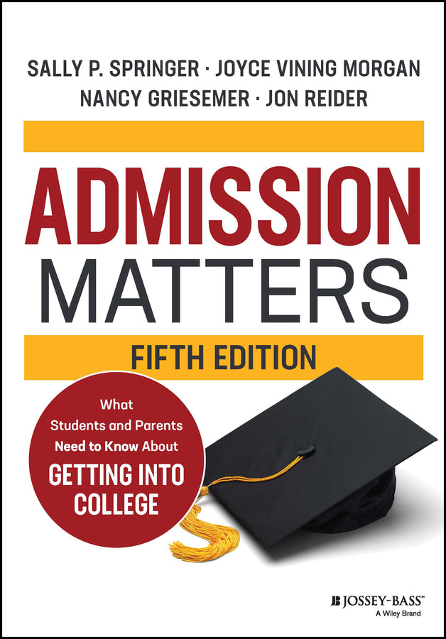 Admission Matters; What Students and Parents Need to Know About Getting into College (Paperback / softback) 9781119885733