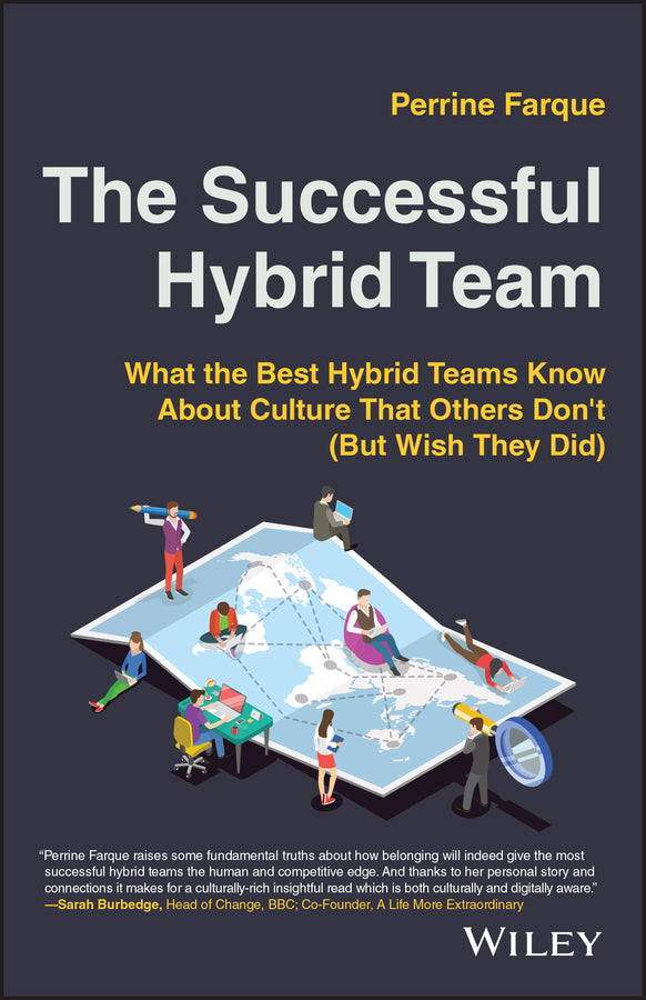 The Successful Hybrid Team; What the Best Hybrid Teams Know About Culture that Others Don't (But Wish They Did) (Paperback / softback) 9781119888550