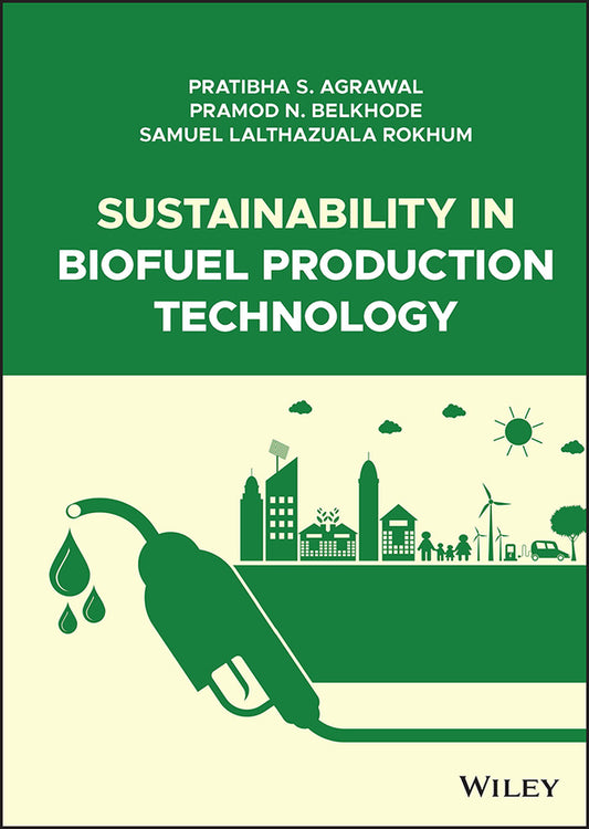 Sustainability in Biofuel Production Technology (Hardback) 9781119888833
