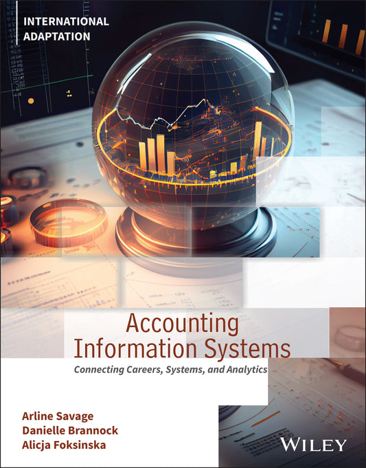 Accounting Information Systems; Connecting Careers, Systems, and Analytics, International Adaptation (Paperback / softback) 9781119889380