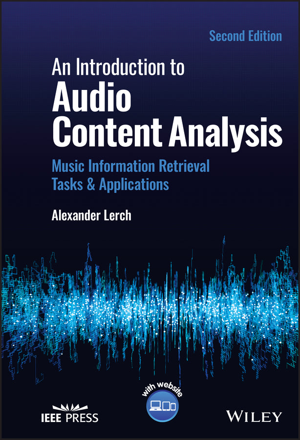 An Introduction to Audio Content Analysis; Music Information Retrieval Tasks and Applications (Hardback) 9781119890942