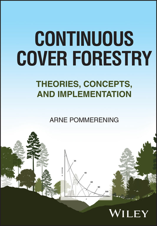 Continuous Cover Forestry; Theories, Concepts, and Implementation (Hardback) 9781119895305