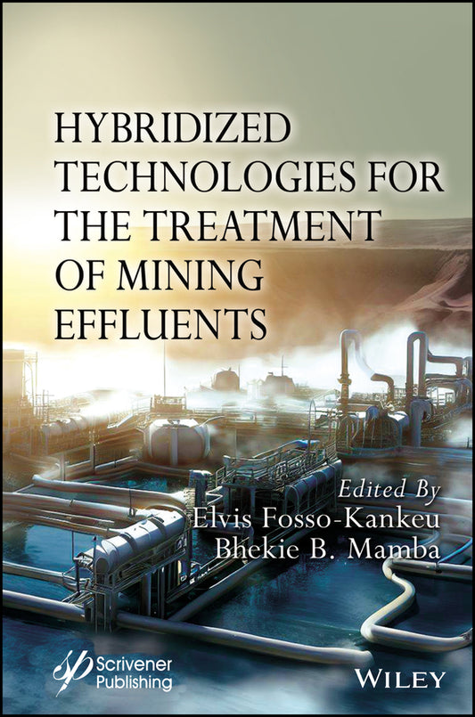 Hybridized Technologies for the Treatment of Mining Effluents (Hardback) 9781119896425