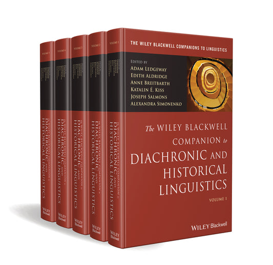 The Wiley Blackwell Companion to Diachronic and Historical Linguistics, 5 Volume Set (Hardback) 9781119898016