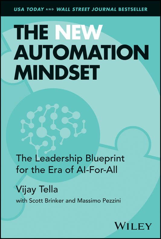The New Automation Mindset; The Leadership Blueprint for the Era of AI-For-All (Hardback) 9781119898757