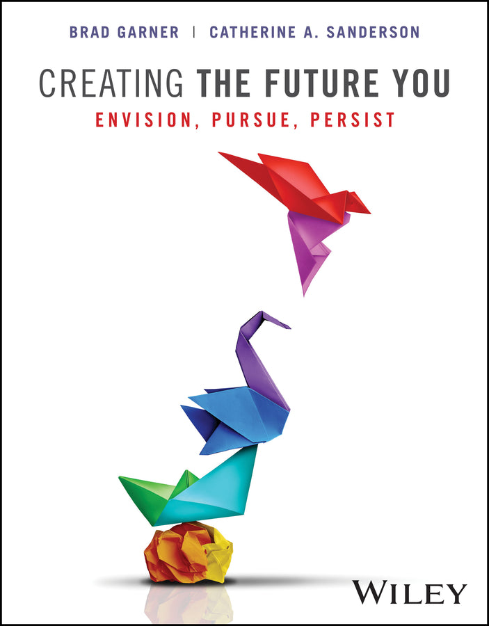 Creating the Future You, with eBook Access Code; Envision, Pursue, Persist (Paperback / softback) 9781119899198