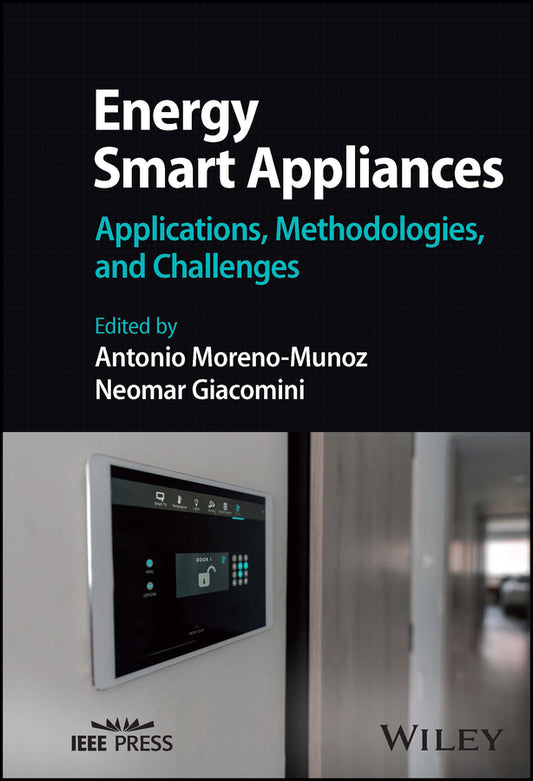 Energy Smart Appliances; Applications, Methodologies, and Challenges (Hardback) 9781119899426
