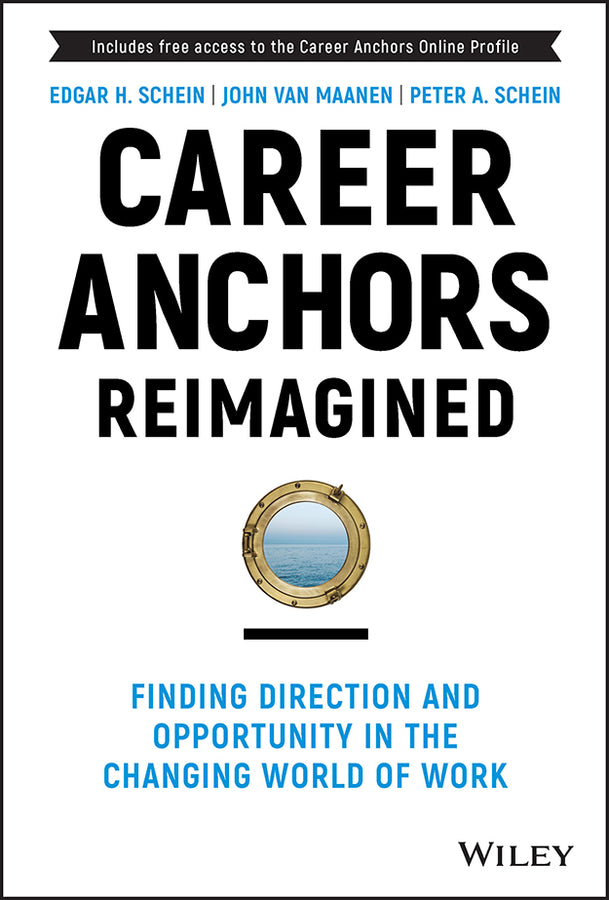 Career Anchors Reimagined; Finding Direction and Opportunity in the Changing World of Work (Hardback) 9781119899488