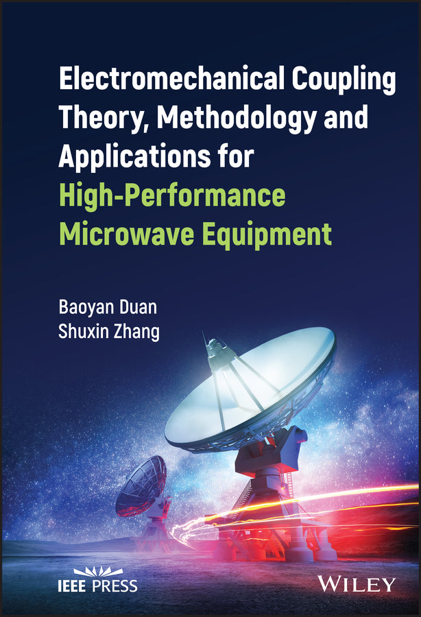 Electromechanical Coupling Theory, Methodology and Applications for High-Performance Microwave Equipment (Hardback) 9781119904397