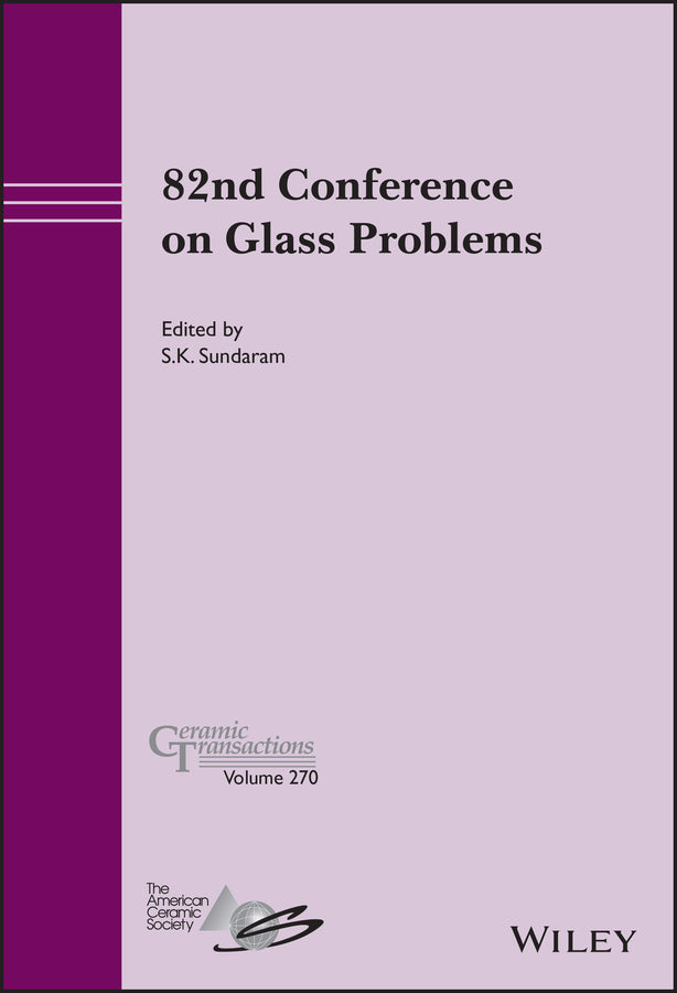 82nd Conference on Glass Problems, Volume 270 (Hardback) 9781119904540