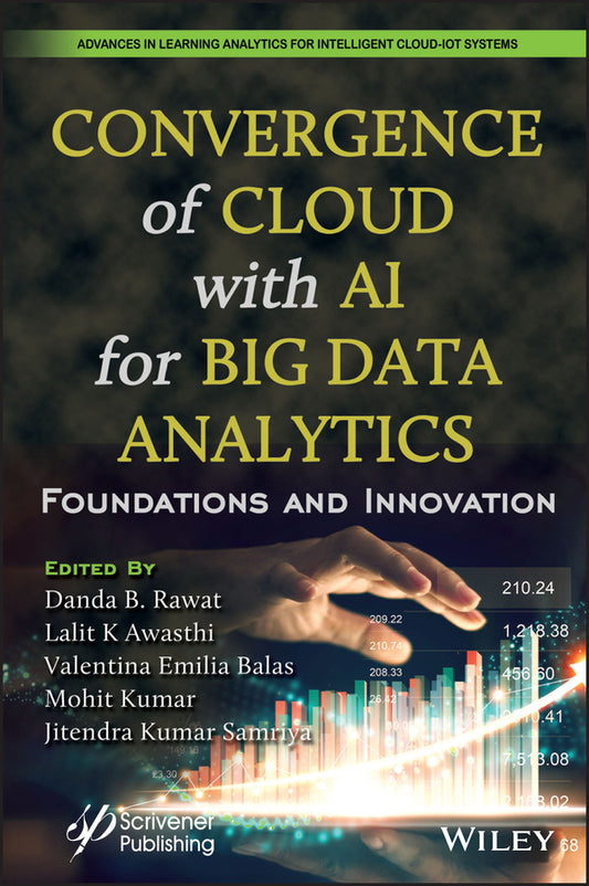 Convergence of Cloud with AI for Big Data Analytics; Foundations and Innovation (Hardback) 9781119904885