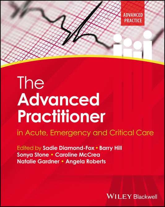 The Advanced Practitioner in Acute, Emergency and Critical Care (Paperback / softback) 9781119908289