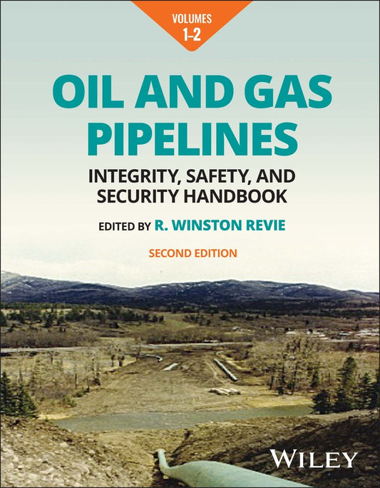 Oil and Gas Pipelines, Multi-Volume; Integrity, Safety, and Security Handbook (Hardback) 9781119909613