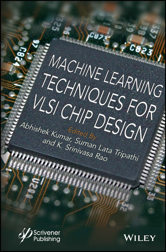 Machine Learning Techniques for VLSI Chip Design (Hardback) 9781119910398